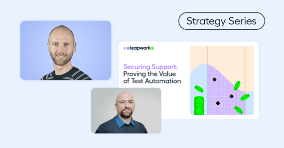Strategy Series: Securing Support: Proving the Value of Test Automation