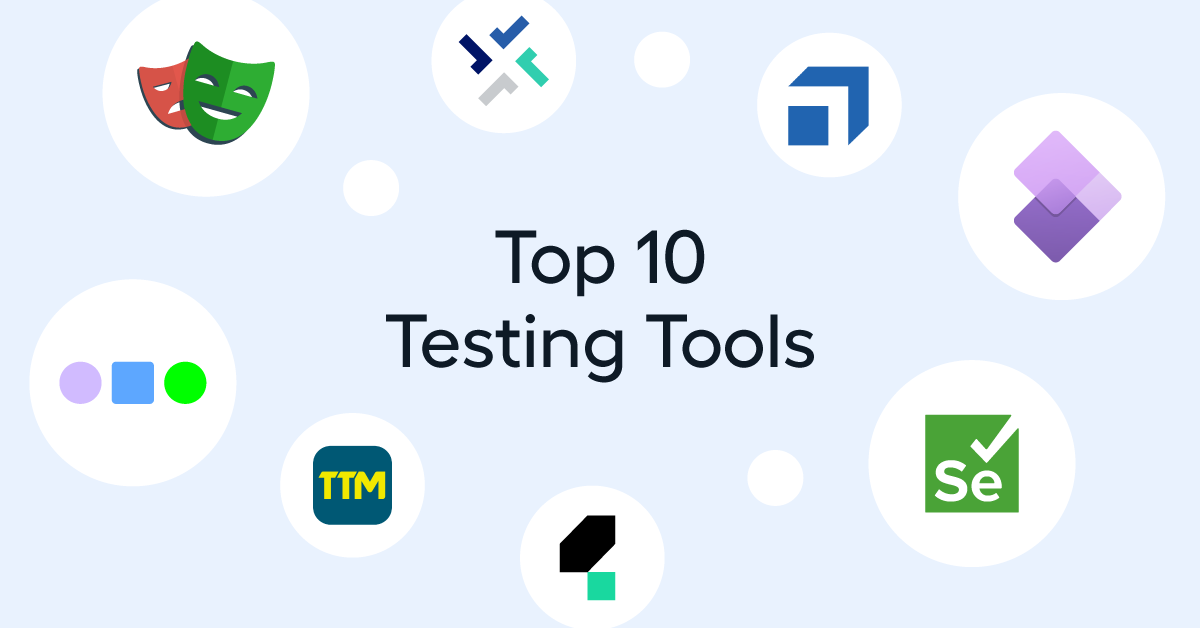 Graphic titled “Top 10 Testing Tools” with various recognizable logos of software testing tools arranged in a circular pattern on a light blue background. Logos include Selenium (green check mark with “Se”), Playwright (theater masks), Testim (TTM), Microsoft Power Apps (purple overlapping shapes), Leapwork (blue, green and purple dots) and others with abstract geometric designs. The visual conveys a curated selection of leading tools for software testing.